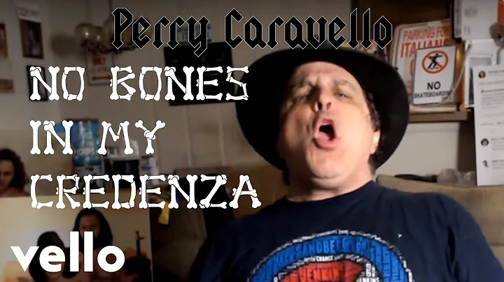 No Bones In My Credenza - Perry Caravello (Officia...