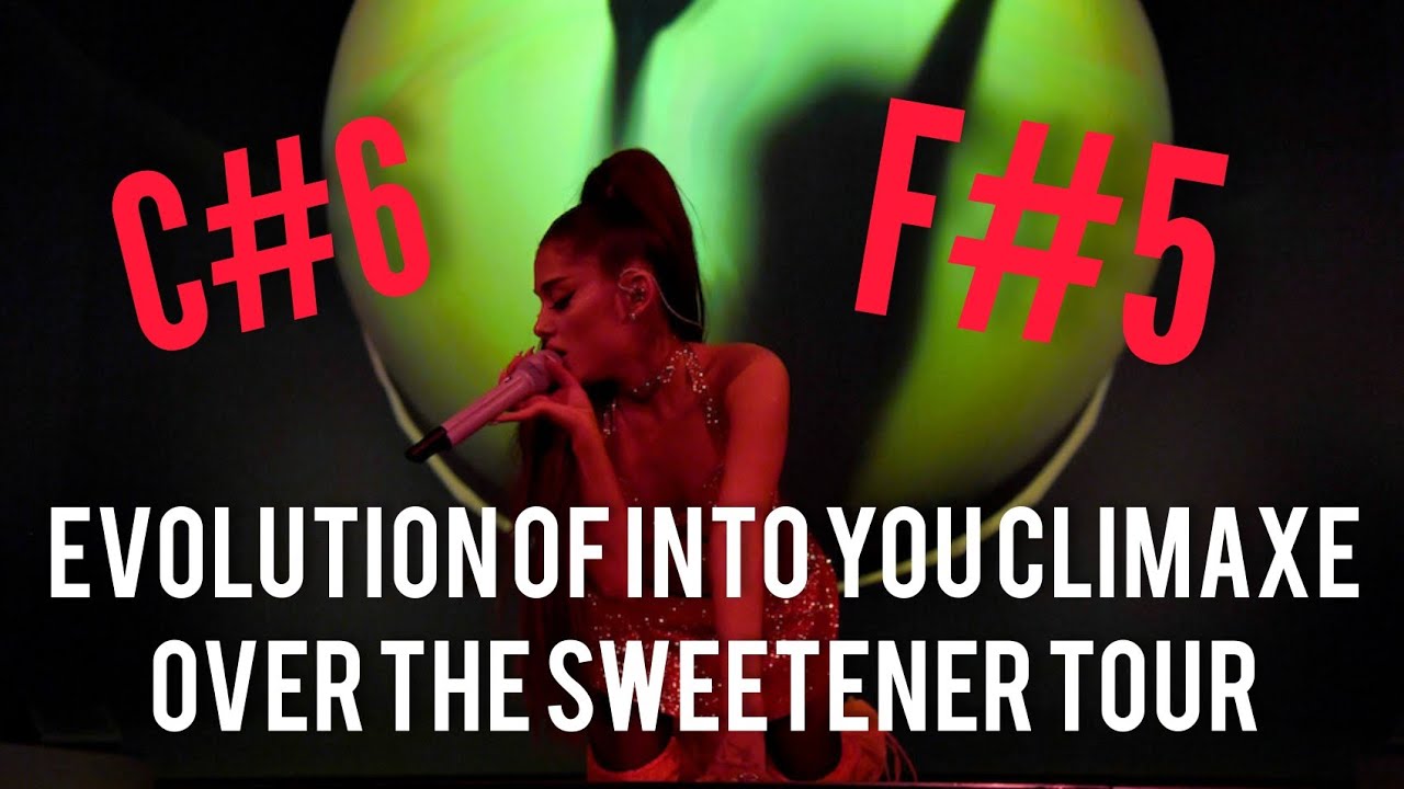 (Vocal Showcase) Ariana grande: Evolution Of Into You Climaxe OVER The SWEETENER TOUR