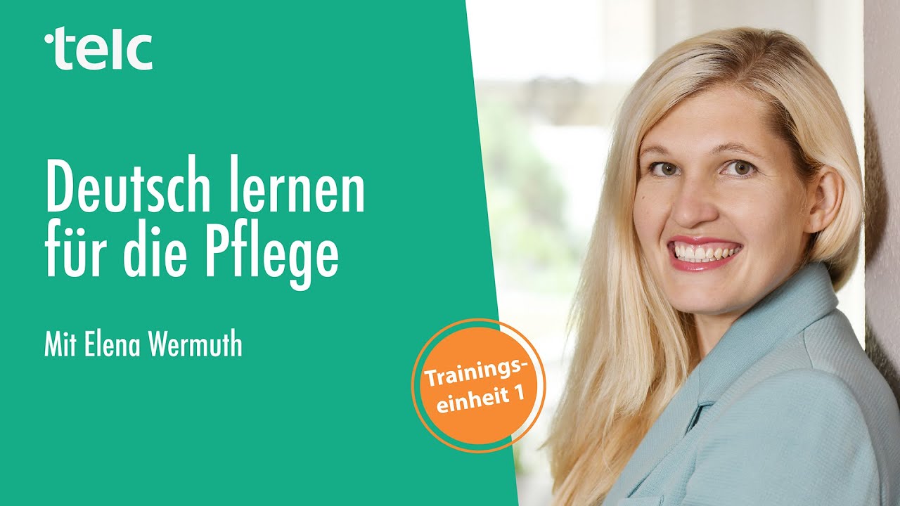 Deutsch lernen für die Pflege – Trainingseinheit 01