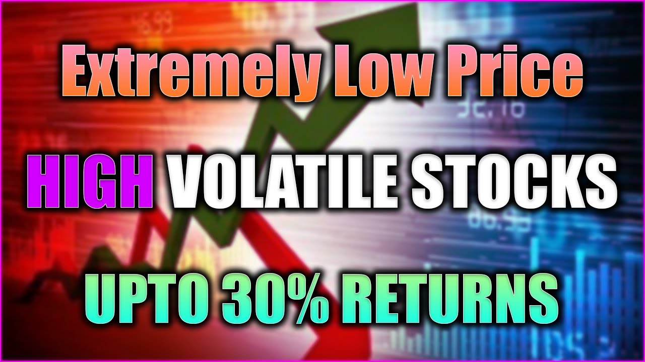 Best Volatile Stocks For Day Trading 🔥🔥 Cheap Stocks High Returns