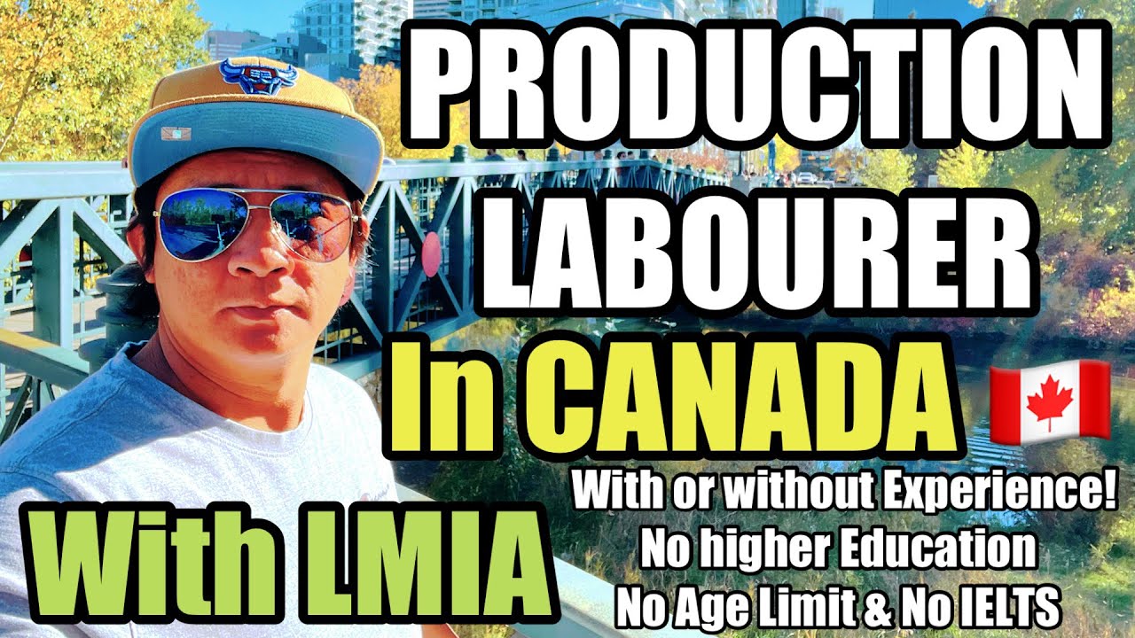 Work in Canada 🇨🇦 as a Production Labourer With or without experience