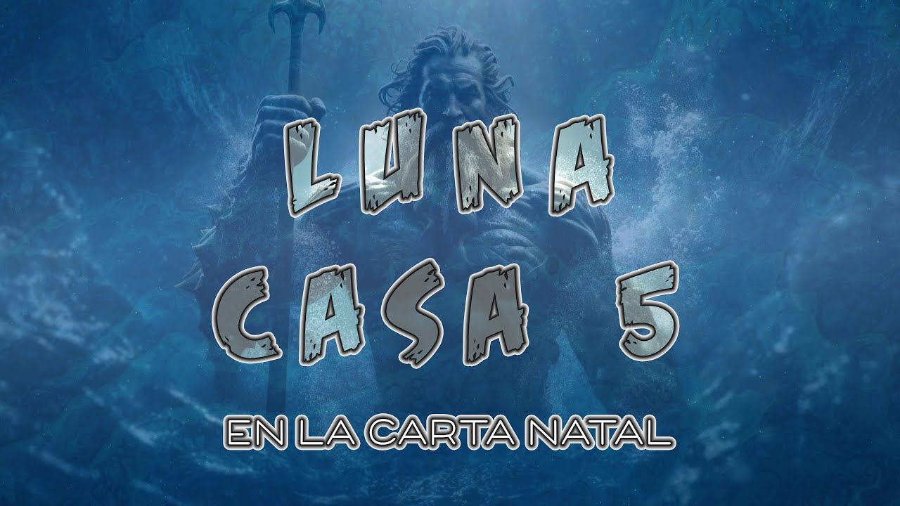 La Luna en la Casa 5 en la Carta Natal - YouTube
