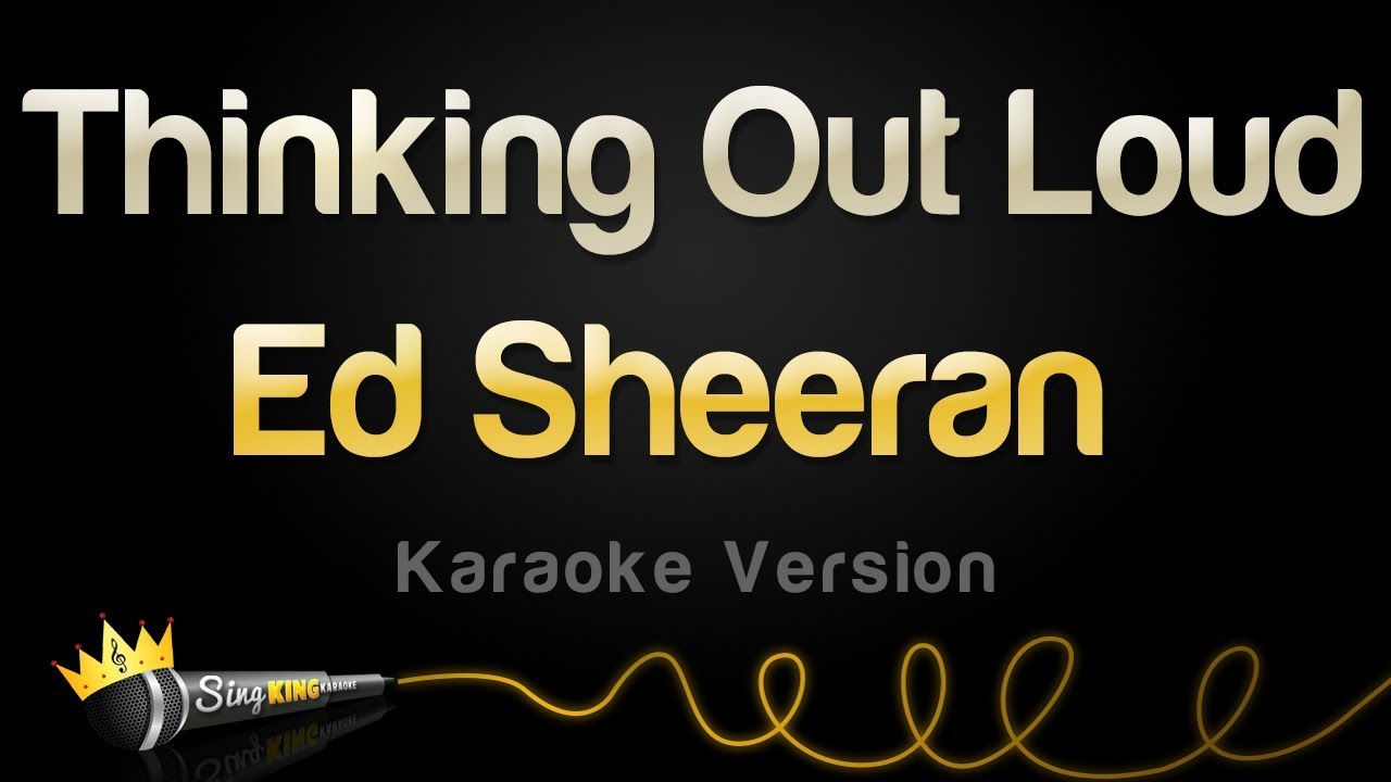 Ed Sheeran   Thinking Out Loud Karaoke Version