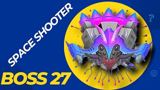 Space Shooter Galaxy Attack Boss Level 27 | Boss 27 Fight- Gameplay IOS & Android