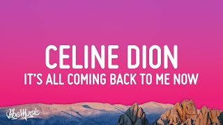 [1 HOUR 🕐] Céline Dion - It's All Coming Back to Me Now (Lyrics)