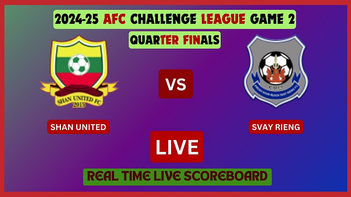 Shan United Vs Svay Rieng LIVE Score UPDATE 2024-25 AFC Challenge League Quarter Finals Football G2