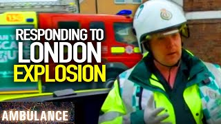 Paramedics respond to London Explosion | Ambulance (BBC) | Blue Light: Police &amp; Emergency