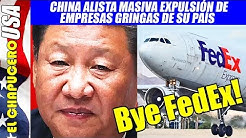 China alista masiva expulsión de empresas gringas. Empezarán por FedEx