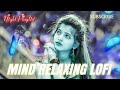 2026 Ultimate Mind Relaxing LofiBeats | Study, Sleep & Chill🎧Hindi 90sBollywood Lofi Song