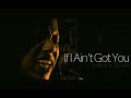 ILA - If I Ain't Got You