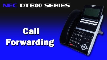 NEC DT800 Series | Call Forwarding | MF Telecom Services