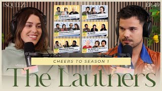 Tay & Tay Lautner: Cheers to Season 1! by The Squeeze 9,466 views 4 months ago 58 minutes