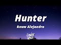 Rauw Alejandro - Hunter (Letra/Lyrics) | To&#39; los día&#39; son wake and bake