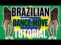 Brazilian Dance Move* EASY DANCE TUTORIAL (beginner friendly)