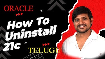 01b How to Uninstall Oracle Database 21c from Windows 11 in Telugu | Step-by-Step Guide | SQLAJESH