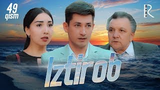 Iztirob (o'zbek serial) | Изтироб (узбек сериал) 49-qism Iztirob (o'zbek serial) | Изтироб (узбек сериал) 49-qism