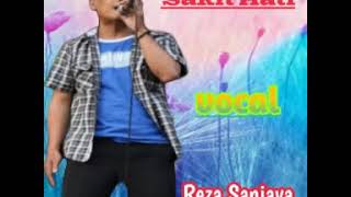 Sakit Hati voc.Reza sanjaya