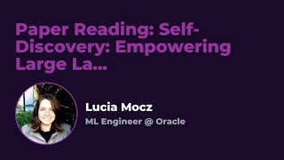 Paper Reading: Self-Discover - Empowering LLMs with Autonomous Reasoning Structures