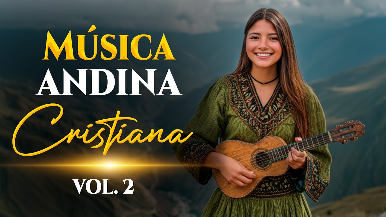 ESCUCHA ESTAS PODEROSAS ALABANZAS ANDINAS CRISTIANAS Y SIENTE LA PRESENCIA DE DIOS EN TU VIDA 2026