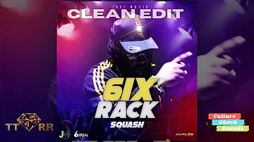 Squash-  6ix Rack (TTRR Clean Version) PROMO