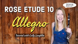 Rose Etude 10: Allegro from 32 Etudes for Clarinet, by C. Rose | Tutorial With Cally Laughlin