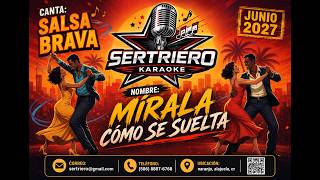 MÍRALA CÓMO SE SUELTA - SALSA BRAVA CANTADA