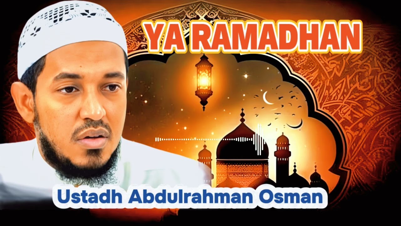 Kuzidisha Ibada Kumi ya Mwisho ya Ramadhan | Ustadh Abdulrahman Osman 