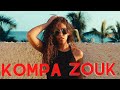 MIX KOMPA ZOUK 2022🇷🇪