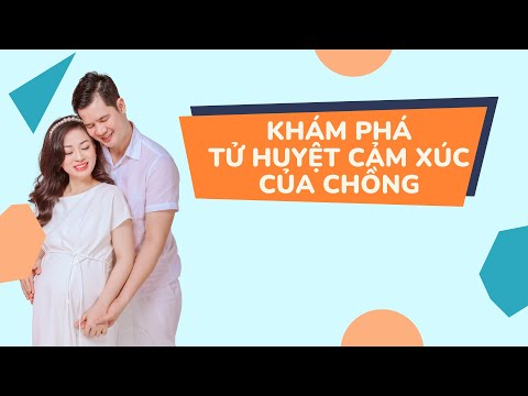 Video Khám phá tử huyệt cảm xúc của chồng | Vera Hà Anh - youtube