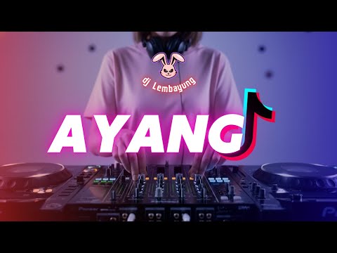 DJ AYANG KU RINDU KAMU INGIN MENCIUM KENING KAMU - AY D