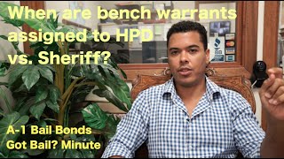 Bench warrants - How to determine who serves a warrant Sheriff or HPD - A-1 Nick