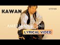 Ref:DdCK9VRjx8A Kawan (official lyric video) | gunjan | american jugni