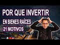 Porque invertir en bienes races 21 motivos razones poderosas por heber espinoza