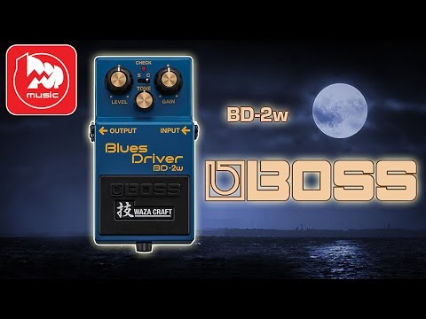 BOSS BD-2W Waza Craft - гитарная педаль Blues Driver - YouTube