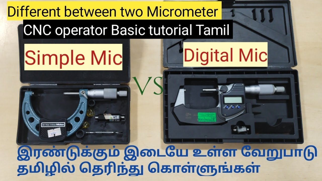Different between two Micrometer "(Simple Mic & Digital Mic) Tamil CNC vtlcncking7 YouTube