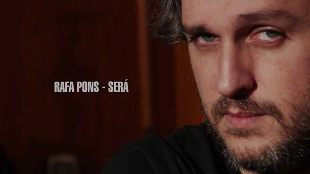 RAFA PONS - SERÁ (Lyric Video)