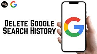 How To Delete Google Search History On iPhone Or Android Phone 2026