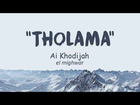 NEW!! Lirik Sholawat Tholama (Ai Khodijah) - El Mighwar
