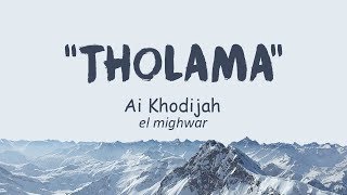 NEW!! Lirik Sholawat Tholama (Ai Khodijah) - El Mighwar