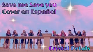 [Crystal Petals] Wjsn - Save Me Save You - Cover En Español