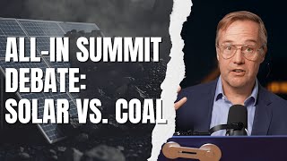 Solar vs. Coal: All-In Summit Debate with Sec. Wright