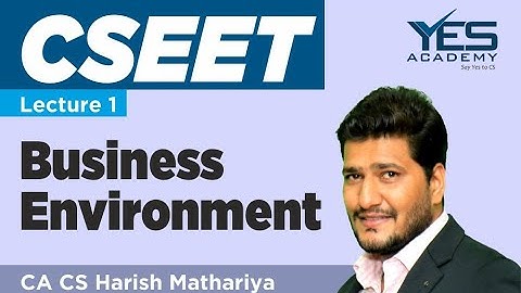 CSEET Business Environment | Business Environment (Lecture 1) | CA CS Harish Mathariya