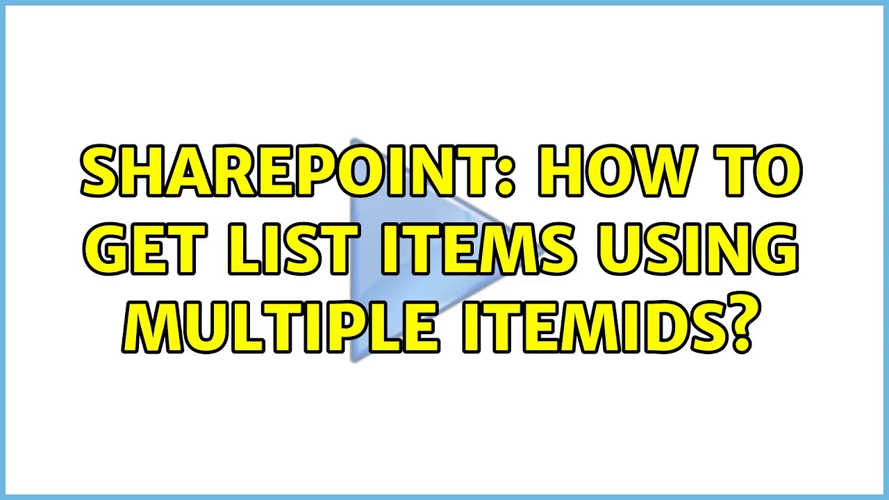 Sharepoint: How to get list items using multiple itemIDs? (2 Solutions!!)