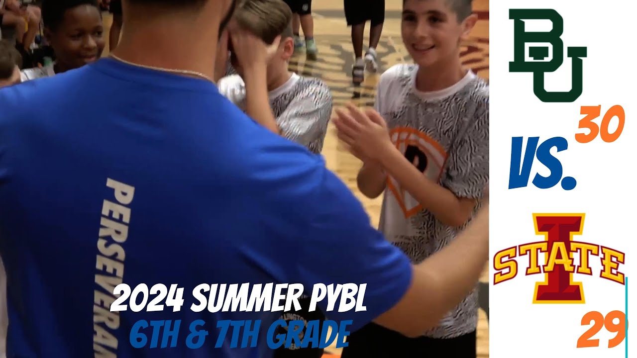 Pybl 2024 Summer PYBL (6th & 7th) - Baylor VS. Iowa State (Championship G2 ...
