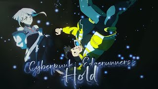 Cyberpunk edit - Hold [EDIT/AMV] Scrap