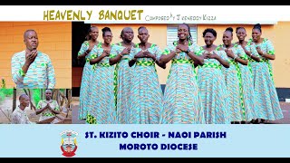 HEAVENLY BANQUET -  video by St. Kizito Choir Naoi, Moroto Diocese