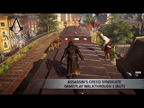 Assassin’s Creed Syndicate Gameplay Walkthrough 2 [AUT]