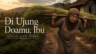 Di Ujung Doamu, Ibu - Official Lyric Video