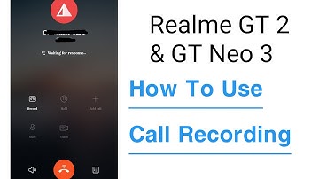 Realme GT 2 & GT Neo 3 How To Use Call Recording