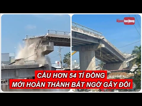 Video Cây cầu hơn 54 tỉ đồng mới hoàn thành bất ngờ gãy đôi... - youtube